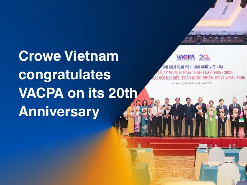 Crowe Vietnam congratulates VACPA on its 20th Anniversary