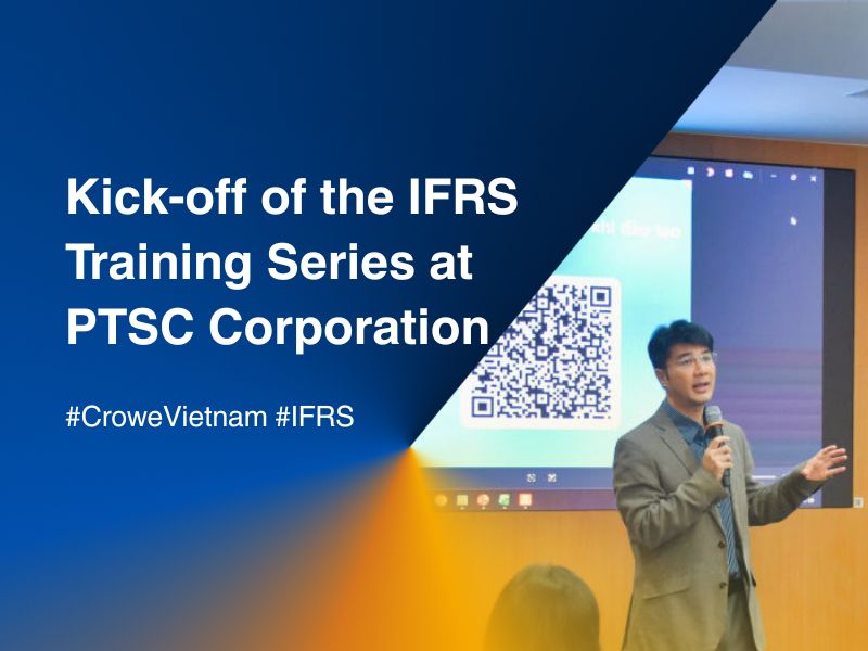 Kick-off of the IFRS Training Series at PTSC Corporation