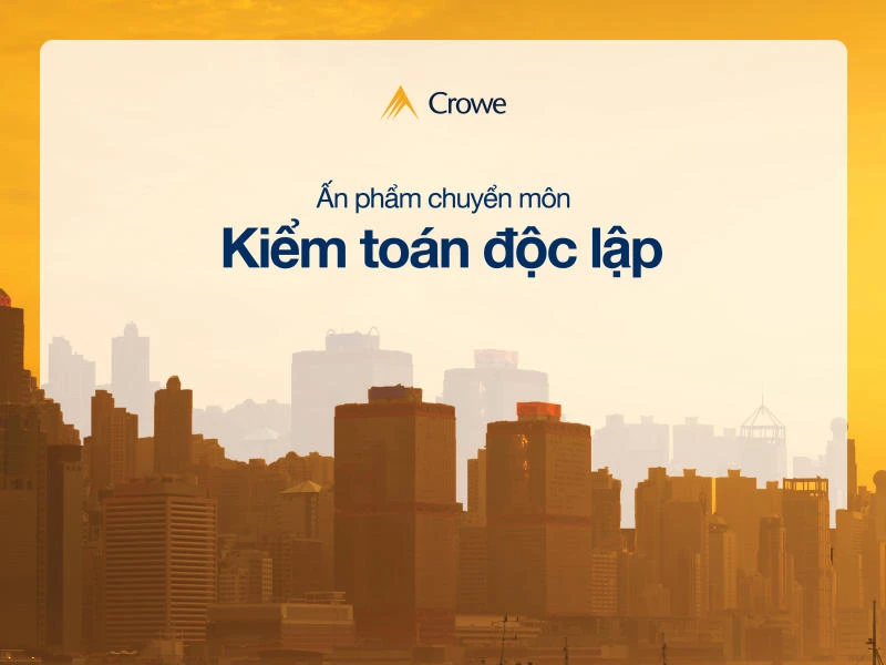 Ấn phẩm kiểm toán độc lập - Crowe Vietnam