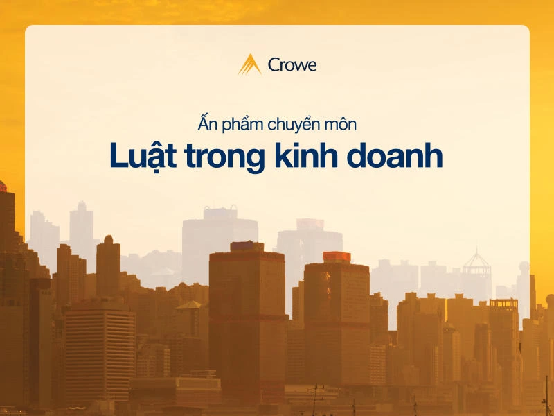 Ấn phẩm luật trong kinh doanh - Crowe Vietnam