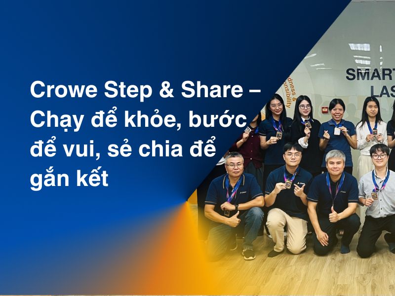 Crowe Step & Share – Chạy để khỏe, bước để vui, sẻ chia để gắn kết